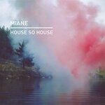 Слушать альбом - House so House (2019)