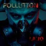 Слушать альбом - Pollution (2019)