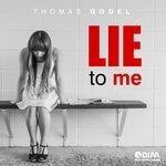 Слушать альбом - Lie to Me (2019)