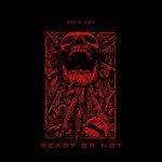 Ready Or Not (2018)