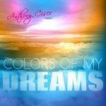 Слушать альбом - Colors of My Dreams (2018)