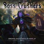 Слушать альбом - Boss Crushers, Pt. 2 (2018)