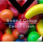 Слушать альбом - Candy Crush (2013)