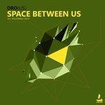 Слушать альбом - Space Between Us (2017)