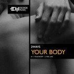 Слушать альбом - Your Body (2019)