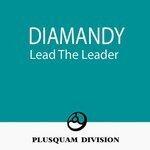Слушать альбом - Lead the Leader (2018)