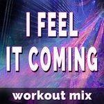 Слушать альбом - I Feel It Coming (2017)