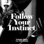 Слушать альбом - Follow Your Instinct (2017)
