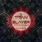 Слушать альбом - Titanium: Chapter 03 (2016)