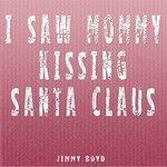 Слушать альбом - I Saw Mommy Kissing Santa Claus (2012)