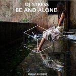 Слушать альбом - Be and Alone (2018)