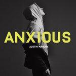 Слушать альбом - Anxious (2019)