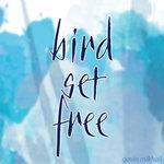 Слушать альбом - Bird Set Free (2018)