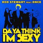 Слушать альбом - Da Ya Think I'm Sexy? (2017)
