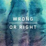 Слушать альбом - Wrong Or Right EP (2014)