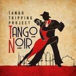 Слушать альбом - Tango Noir (2018)