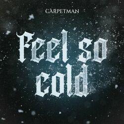 Слушать альбом - Feel so cold