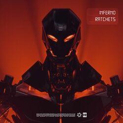 Слушать альбом - INFERNO / Ratchets