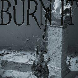 Слушать альбом - BURN IT
