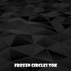 Frozen Circles Tok