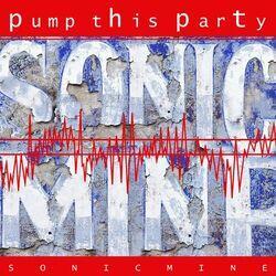 Слушать альбом - Pump This Party