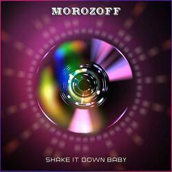 Shake It Down Baby