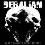 Слушать альбом - Dark Thoughts Creep Quietly (2018)