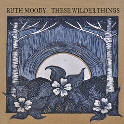 These Wilder Things