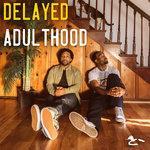 Слушать альбом - Delayed Adulthood (2018)