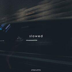 Слушать альбом - Slowed
