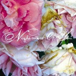 Слушать альбом - Nightmare of You
