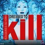 Слушать альбом - Dressed to Kill (2017)