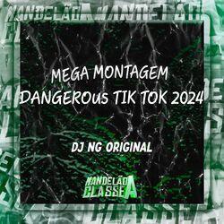 Mega Montagem Dangerous Tik Tok 2024
