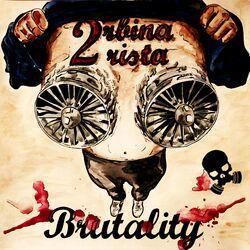 Слушать альбом - Brutality