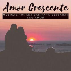 Слушать альбом - Amor Crescente: Músicas Românticas para Declarar seu Amor