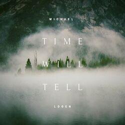 Слушать альбом - Time Will Tell