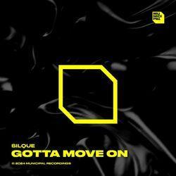 Gotta Move On