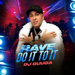 Слушать альбом - Rave do It To It