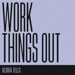 Слушать альбом - Work Things Out (2019)