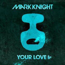 Слушать альбом - Your Love