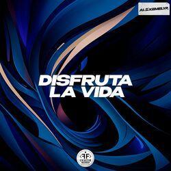 Слушать альбом - Disfruta la Vida