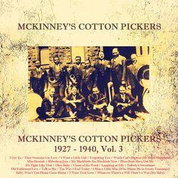 Слушать альбом - Mckinney's Cotton Pickers, 1927 - 1940, Vol. 3