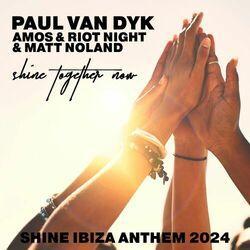 Слушать альбом - SHINE TOGETHER NOW (SHINE IBIZA ANTHEM 2024)