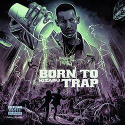 Слушать альбом - BORN TO TRAP