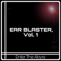 Ear Blaster, Vol. 1