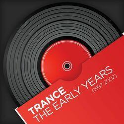 Слушать альбом - Trance - The Early Years (1997-2002)