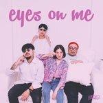 Слушать альбом - Eyes on Me (2017)