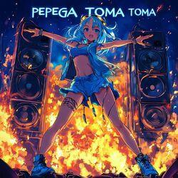 PEPEGA TOMA TOMA