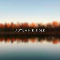 Слушать альбом - Autumn Riddle