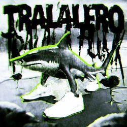 Слушать альбом - TRALALERO TRALALA FUNK